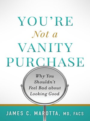 cover image of You're Not a Vanity Purchase: Why You Shouldn't Feel Bad about Looking Good